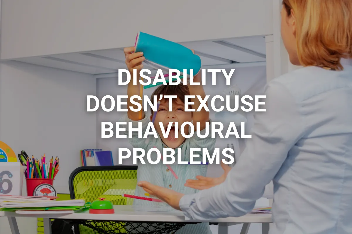Disability Doesn’t Excuse Behavioural Problems - Blog from The Swaddle