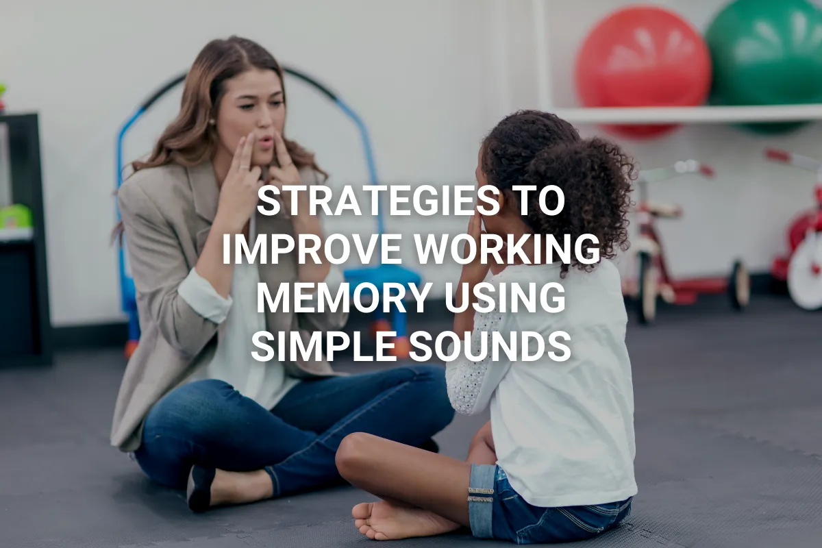 Strategies to Improve Working Memory using Simple Sounds