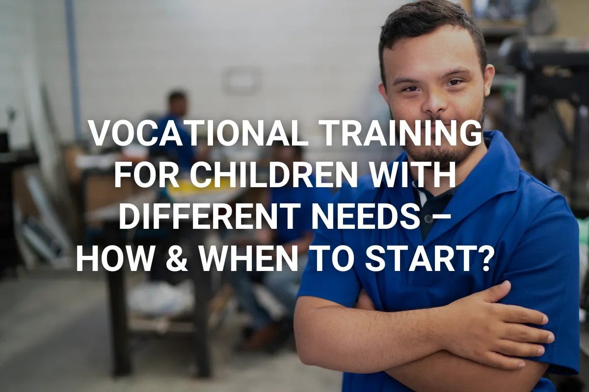 Vocational-Training-for-Children-with-Different-Needs-–-How-When-to-Start